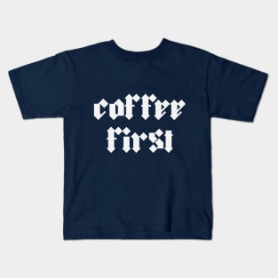 ok but coffee first Kids T-Shirt